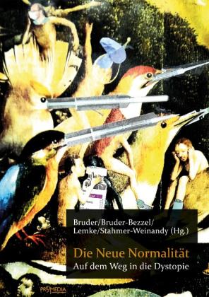 Klaus-Jürgen Bruder, Almuth Bruder-Bezzel, Benjamin Lemke, Conny Stahmer-Weinandy: Die Neue Normalität 