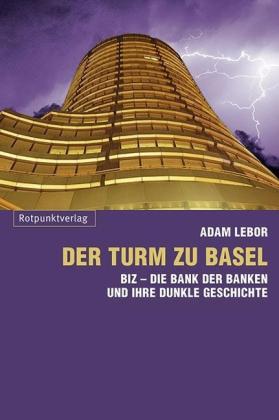 Adam Lebor: Der Turm zu Basel 