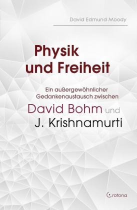 David Edmund Moody: Physik und Freiheit 