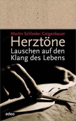 Martin Schleske: Herztöne 