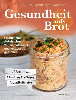 Silke Gugenberger-Wachtler: Gesundheit aufs Brot 