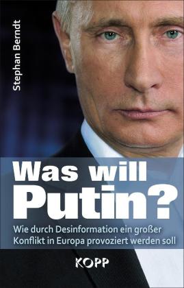 Stephan Berndt: Was will Putin? 