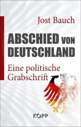 Jost Bauch: Abschied von Deutschland 