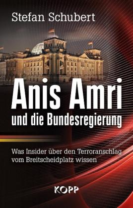 Stefan Schubert: Anis Amri und die Bundesregierung 