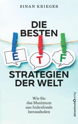 Sinan Krieger: Die besten ETF-Strategien der Welt 