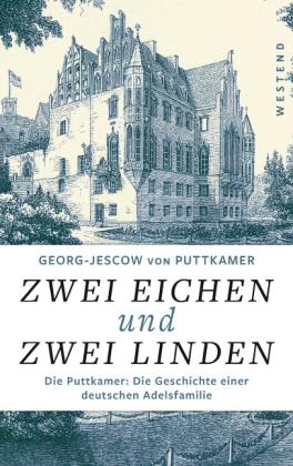 Georg-Jescow von Puttkamer, Georg-Jescow von Puttkamer: Zwei Eichen und zwei Linden 