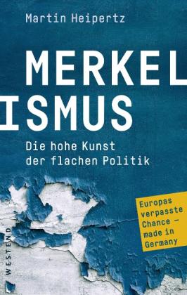 Martin Heipertz: Merkelismus 