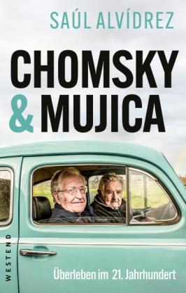 Franziska Dinkelacker, Saúl Alvídrez: Chomsky & Mujica 