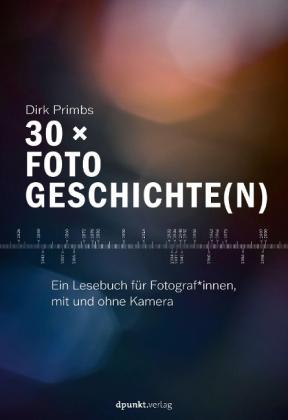 Dirk Primbs: 30 × Fotogeschichte(n) 