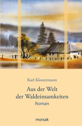 Anna Jelinek, Karl Klostermann: Aus der Welt der Waldeinsamkeiten 