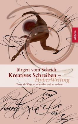 Jürgen Vom Scheidt: Kreatives Schreiben ¿ Hyperwriting 