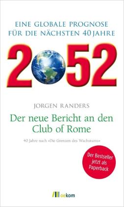 Jorgen Randers: 2052. Der neue Bericht an den Club of Rome 