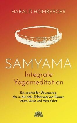 Harald Homberger: Samyama Integrale Yogameditation 