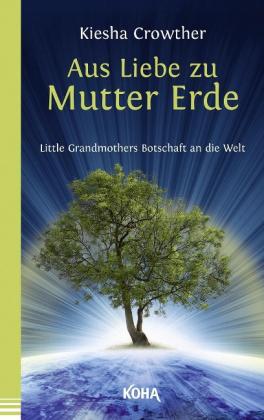 Kiesha Crowther: Aus Liebe zu Mutter Erde 