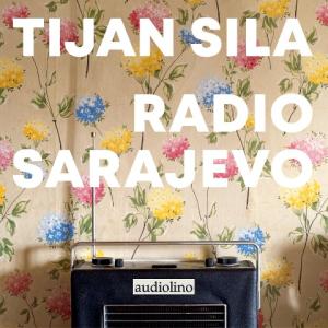 Tijan Sila: Radio Sarajevo 