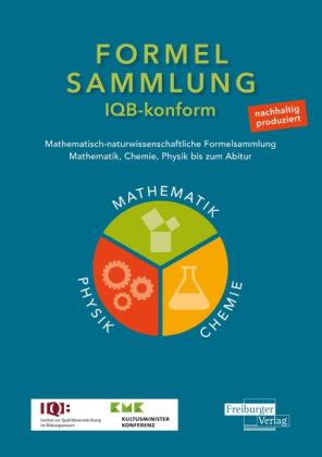 Mathematisch-naturwissenschaftliche Formelsammlung - IQB konform 