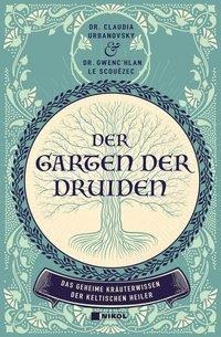 Gwenc¿hlan Le Scouezec, Claudia Urbanovsky: Der Garten der Druiden 