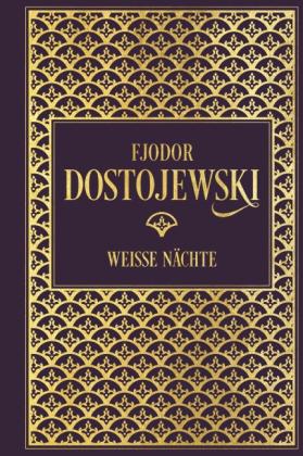 Fjodor Dostojewski, Fjodor M. Dostojewski: Weiße Nächte 