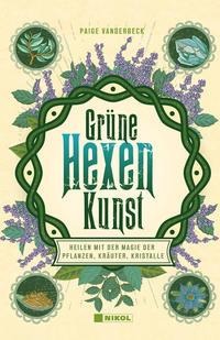 Paige Vanderbeck: Grüne Hexenkunst 