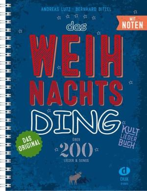 Bernhard Bitzel, Andreas Lutz: Das Weihnachts-Ding mit Noten 
