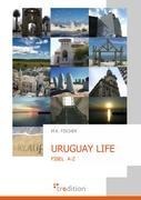 M K Fischer, M. K. Fischer: Uruguay Life 