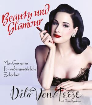 Rose Apodaca, Dita von Teese, Dita Von Teese: Beauty und Glamour 