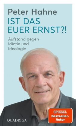 Peter Hahne: Ist das euer Ernst?! 