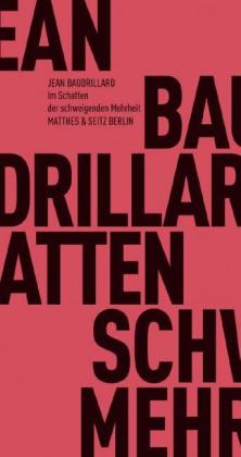 Jean Baudrillard, Grete Ostermeier: Im Schatten der schweigenden Mehrheiten 