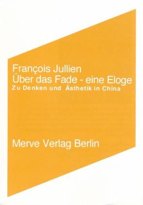 Andreas Hiepko, Joachim Kurtz, François Jullien: Über das Fade 