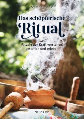 Stefan Brönnle: Das schöpferische Ritual 