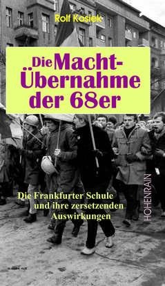 Rolf Kosiek: Die Machtübernahme der 68er 