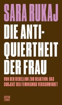 Sara Rukaj: Die Antiquiertheit der Frau 