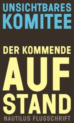 Elmar Schmeda, Unsichtbares Komitee: Der kommende Aufstand 