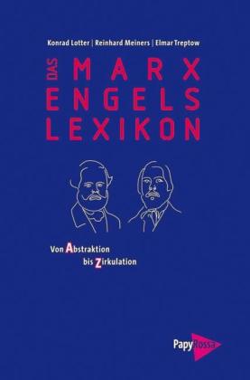 Konrad Lotter, Reinhard Meiners, Elmar Treptow: Das Marx-Engels-Lexikon 