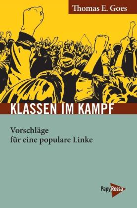 Thomas E. Goes: Klassen im Kampf 