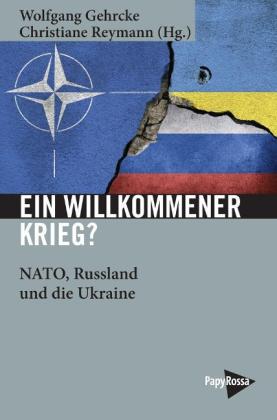 Wolfgang Gehrcke, Christiane Reymann: Ein willkommener Krieg? 