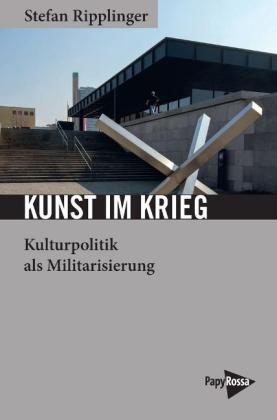 Stefan Ripplinger: Kunst im Krieg 