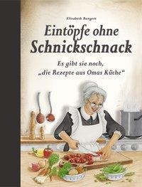 Elisabeth Bangert: Eintöpfe ohne Schnickschnack 