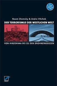 Noam Chomsky, Andre Vltchek: Der Terrorismus der westlichen Welt 