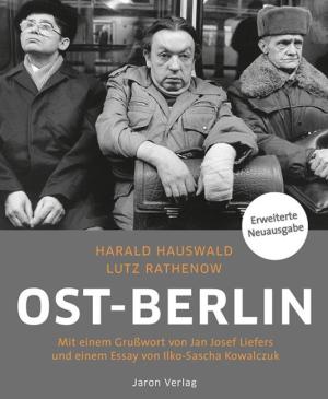 Harald Hauswald, Lutz Rathenow: Ost-Berlin 
