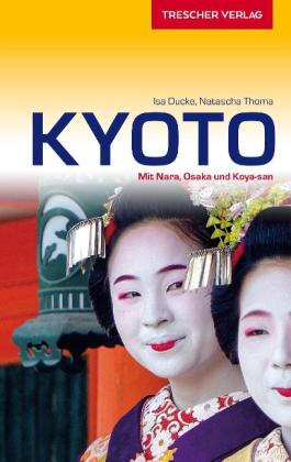 Isa Ducke, Natascha Thoma: Reiseführer Kyoto 