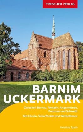 Jaath Kristine, Kristine Jaath: TRESCHER Reiseführer Barnim und Uckermark 