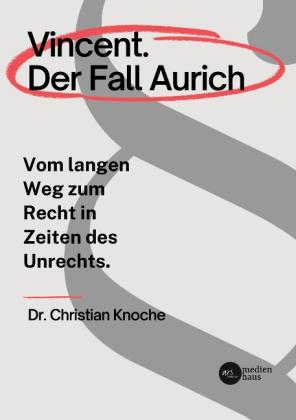 Christian Knoche: Vincent. Der Fall Aurich 