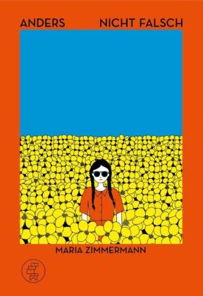 Maria Zimmermann: Anders nicht falsch 