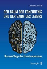 Johanna Arnold: Der Baum der Erkenntnis und der Baum des Lebens 