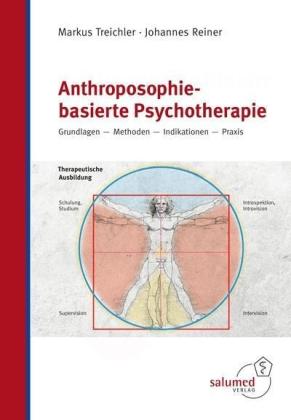 Johannes Reiner, Markus Treichler: Anthroposophie-basierte Psychotherapie 