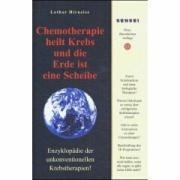 Lothar Hirneise: Chemotherapie heilt Krebs und die Erde ist eine Scheibe 