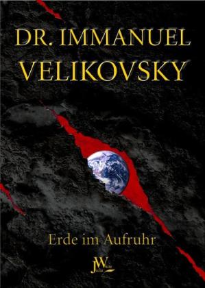 Immanuel Velikovsky: Erde im Aufruhr 