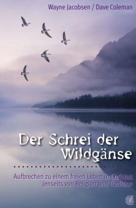 Manfred Mayer, Dave Coleman, Wayne Jacobsen: Der Schrei der Wildgänse 