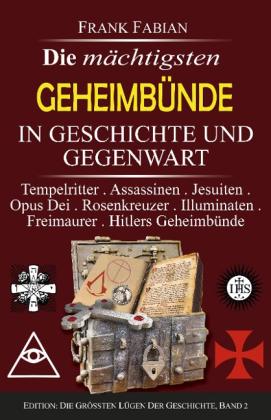 Frank Fabian: Die mächtigsten Geheimbünde in Geschichte und Gegenwart 